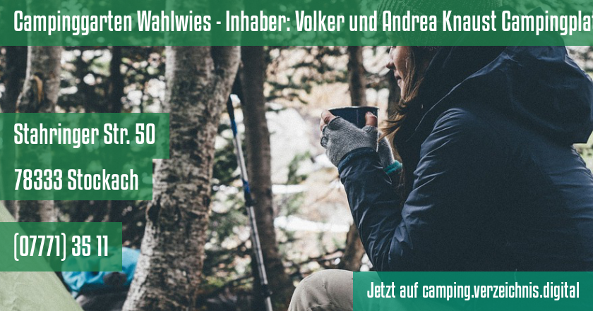 Campinggarten Wahlwies - Inhaber: Volker und Andrea Knaust Campingplatz auf camping.verzeichnis.digital
